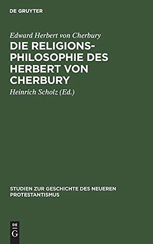 Die Religionsphilosophie Des Herbert Von Cherbury