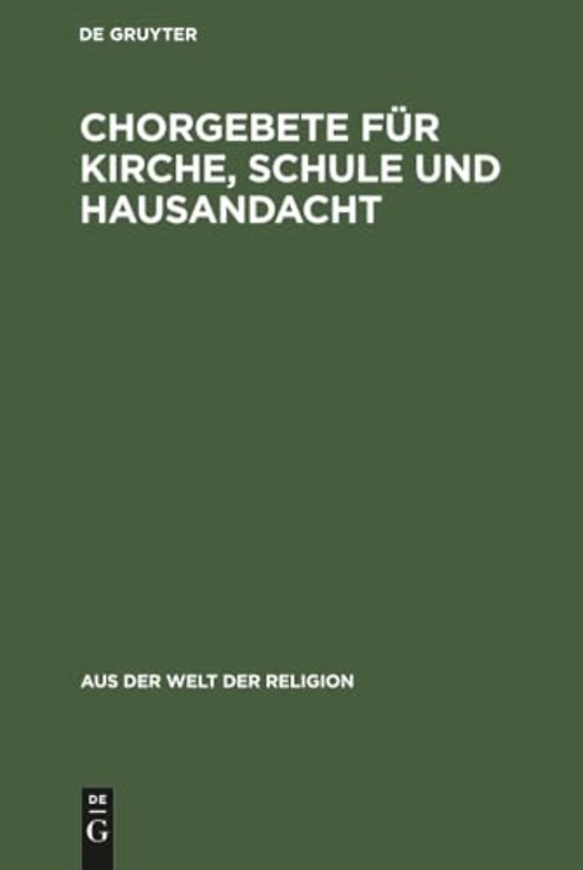 Chorgebete für Kirche, Schule und Hausandacht