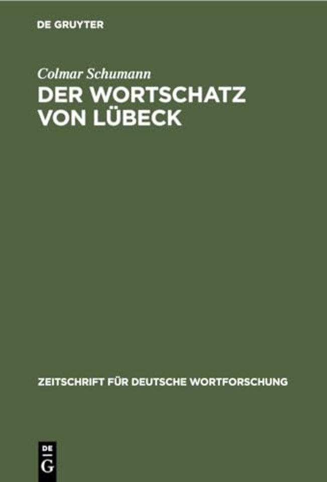 Der Wortschatz von Lübeck – Probe planmäβiger Durchforschung eines mundartlichen Sprachgebietes
