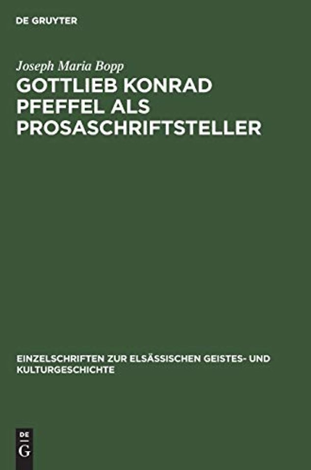 Gottlieb Konrad Pfeffel als Prosaschriftsteller – Beiträge zur Kenntnis der vorgoethischen Erzählungsliteratur
