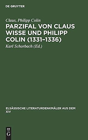 Parzifal von Claus Wisse und Philipp Colin (1331 – Eine Ergänzung der Dichtung Wolframs von Eschenbach