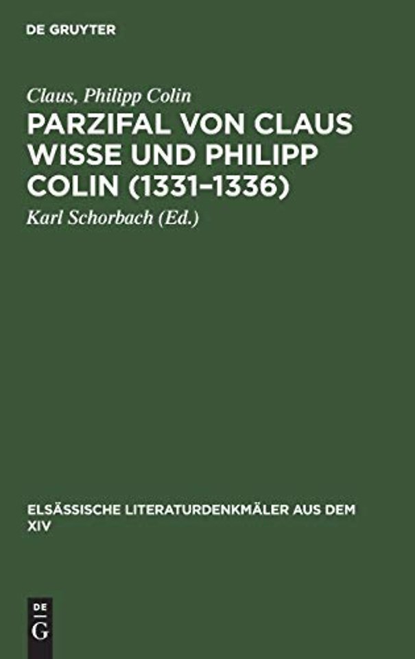 Parzifal von Claus Wisse und Philipp Colin (1331 – Eine Ergänzung der Dichtung Wolframs von Eschenbach