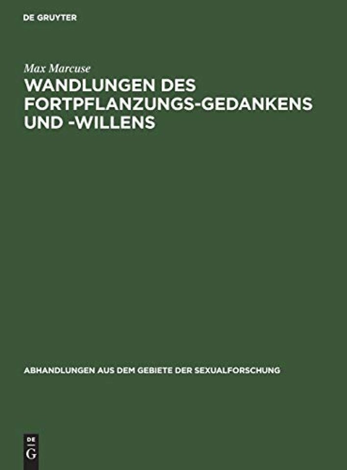 Wandlungen des Fortpflanzungs–Gedankens und –Willens