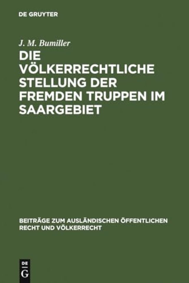 Die volkerrechtliche Stellung der fremden Truppen im Saargebiet