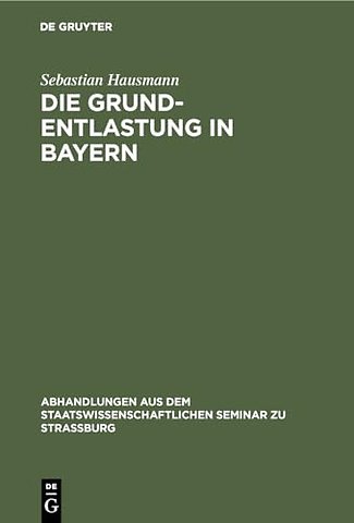 Die Grund–Entlastung in Bayern