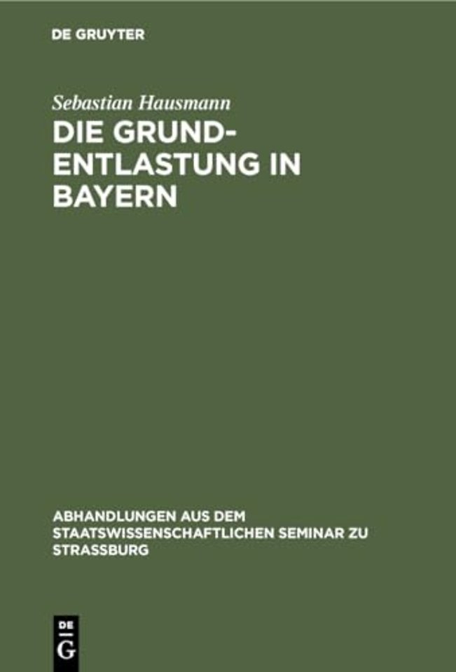 Die Grund–Entlastung in Bayern