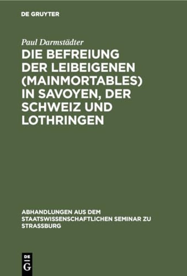 Die Befreiung Der Leibeigenen (Mainmortables) in Savoyen, Der Schweiz Und Lothringen