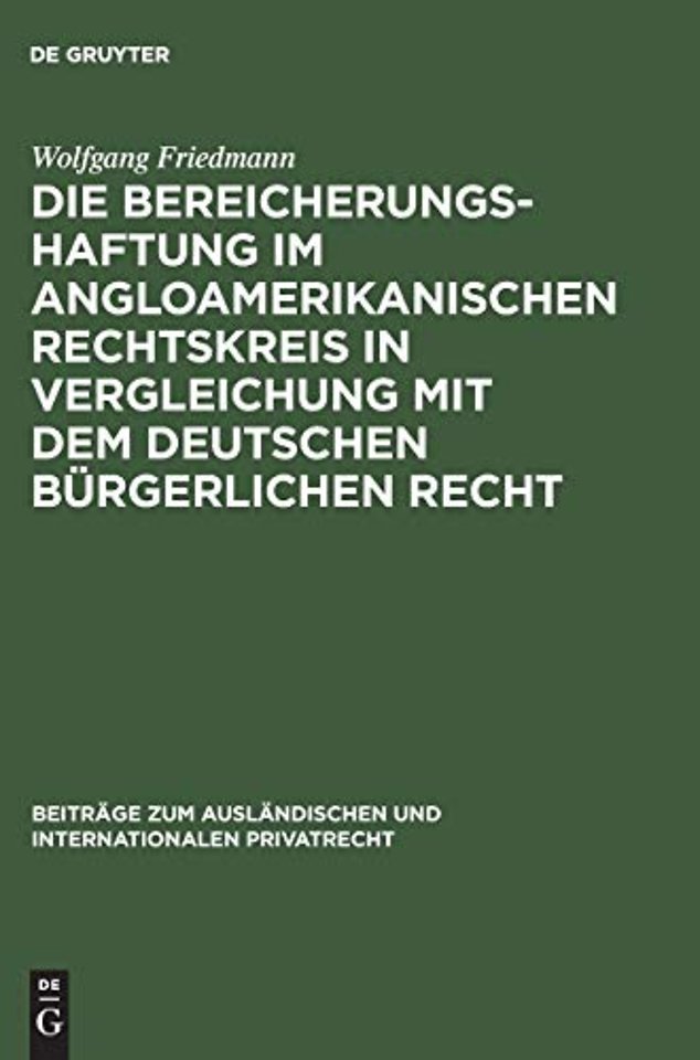 Die Bereicherungshaftung im angloamerikanischen Rechtskreis in Vergleichung mit dem deutschen burgerlichen Recht