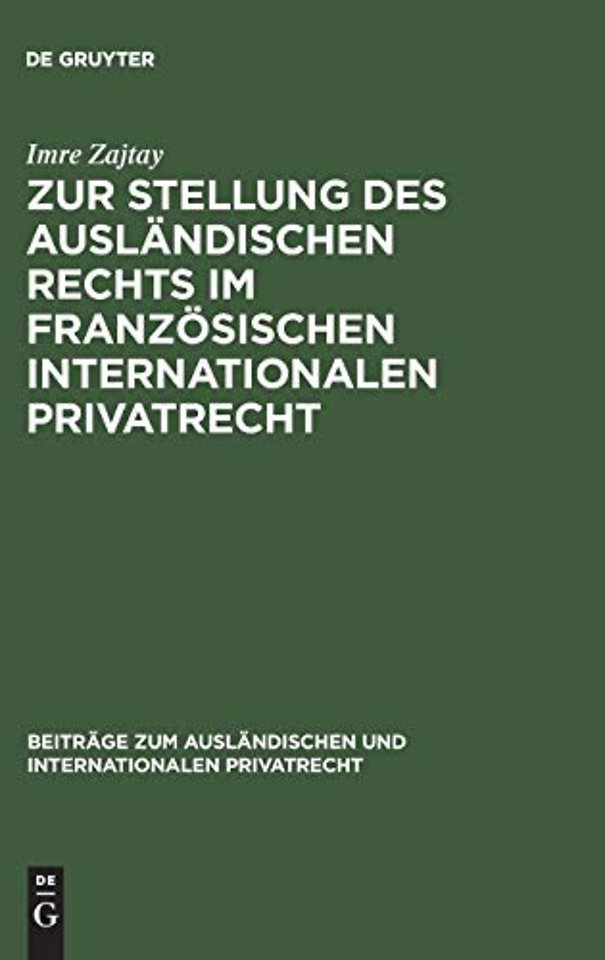 Zur Stellung des ausländischen Rechts im französischen internationalen Privatrecht