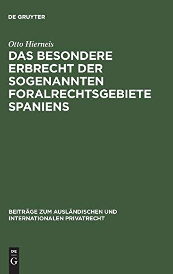 Das besondere Erbrecht der sogenannten Foralrechtsgebiete Spaniens
