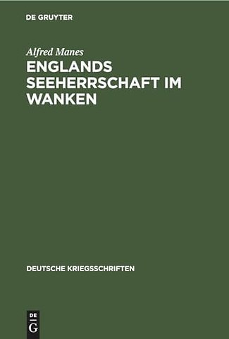 Englands Seeherrschaft im Wanken – Ein Vortrag nach tausend Tagen Weltkrieg