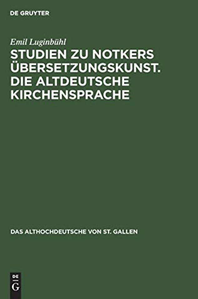 Studien Zu Notkers Ubersetzungskunst. Die Altdeutsche Kirchensprache