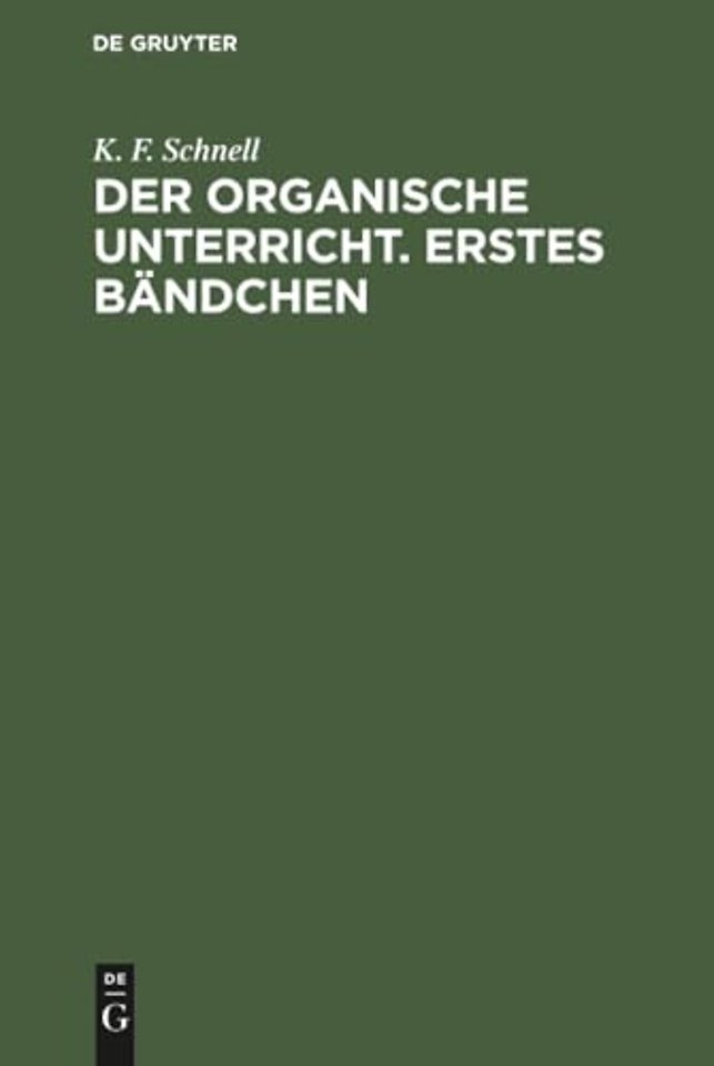 Der Organische Unterricht. Erstes Bandchen