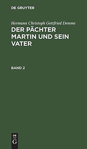 Hermann Christoph Gottfried Demme: Der Pächter Martin und sein Vater. Band 2