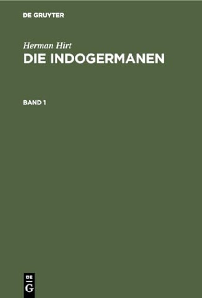 Herman Hirt: Die Indogermanen. Band 1