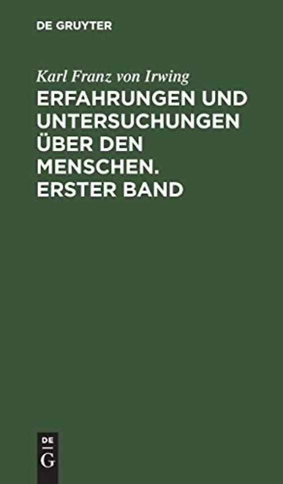 Erfahrungen und Untersuchungen über den Menschen. Erster Band