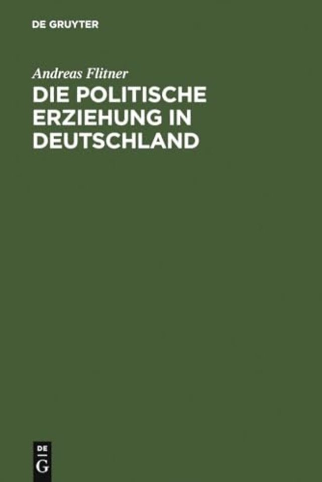 Die politische Erziehung in Deutschland – Geschichte und Probleme 1750 – 1880