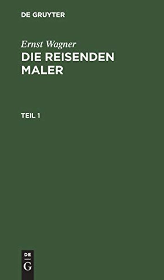 Ernst Wagner: Die reisenden Maler. Teil 1