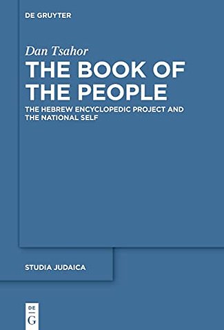 The Book of the People – The Hebrew Encyclopedic Project and the National Self