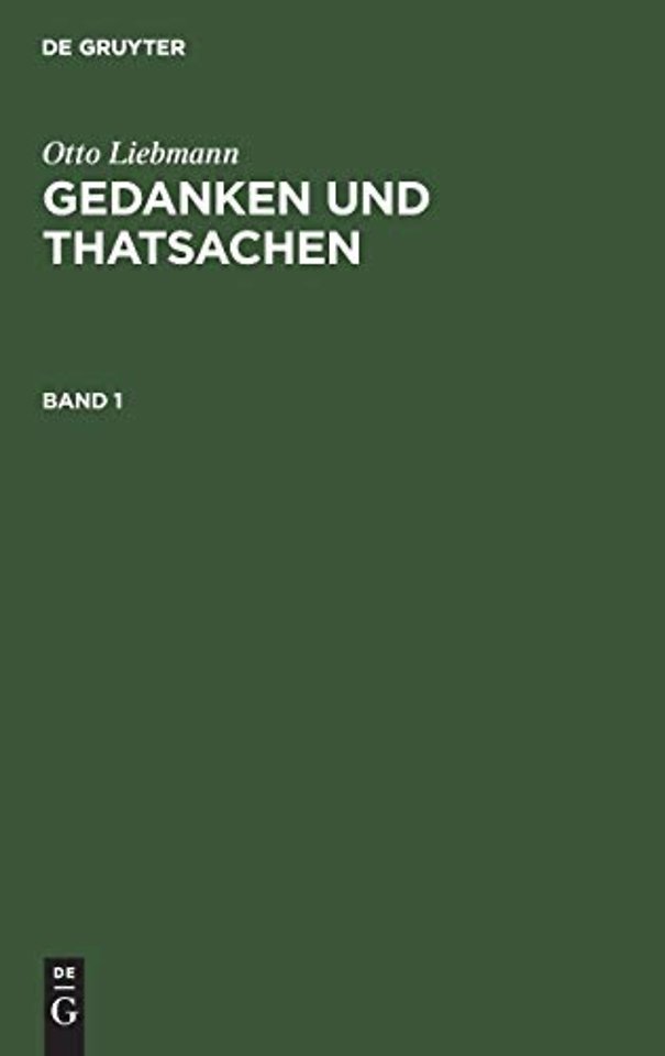Otto Liebmann: Gedanken und Thatsachen. Band 1