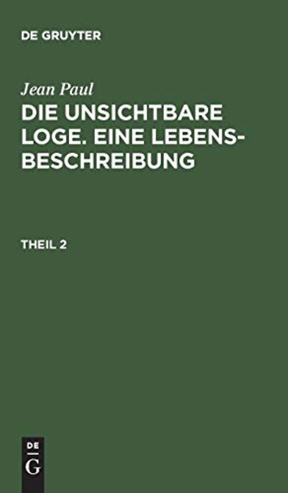 Die unsichtbare Loge. Eine Lebensbeschreibung – Theil 2