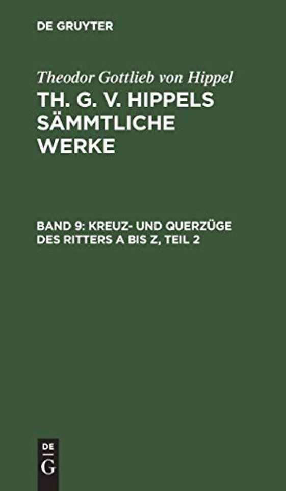 Kreuz– und Querzüge des Ritters A bis Z, Teil 2