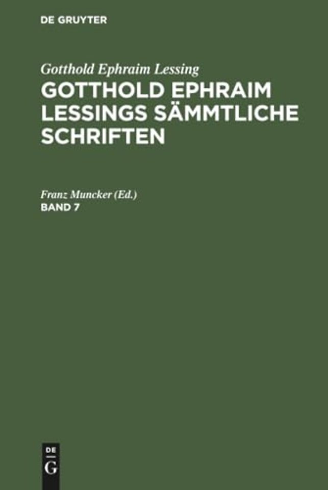 Gotthold Ephraim Lessing: Gotthold Ephraim Lessings Sämmtliche Schriften. Band 7