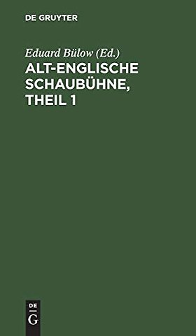 Alt–Englische Schaubühne, Theil 1