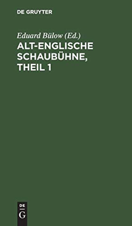 Alt–Englische Schaubühne, Theil 1