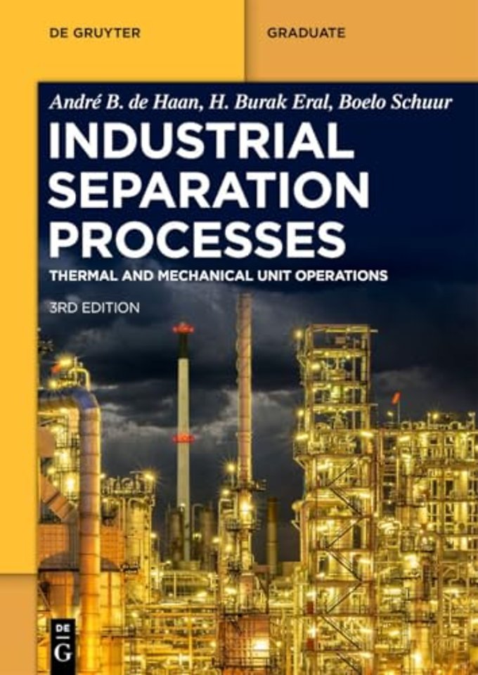 Industrial Separation Processes – Thermal Unit Operations and Mechanical Unit Operations