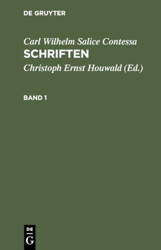 Carl Wilhelm Salice Contessa: Schriften. Band 1