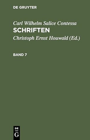 Carl Wilhelm Salice Contessa: Schriften. Band 7