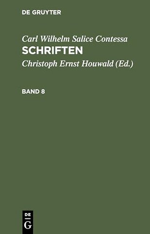 Carl Wilhelm Salice Contessa: Schriften. Band 8