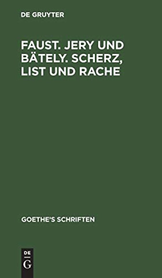 [Faust. Jern und Bäteln. Scherz, List und Rache]