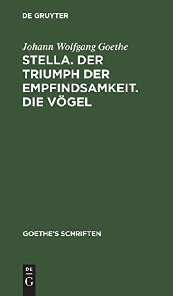 [Stella. Der Triumph der Empfindsamkeit. Die Vögel]