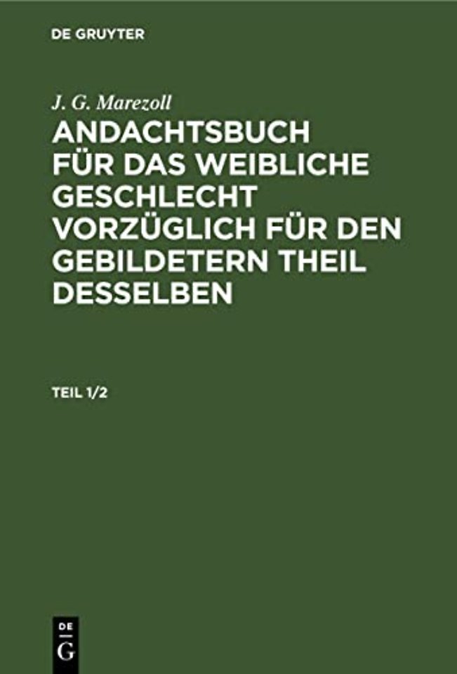 Andachtsbuch fur das weibliche Geschlecht vorzuglich fur den gebildetern Theil desselben