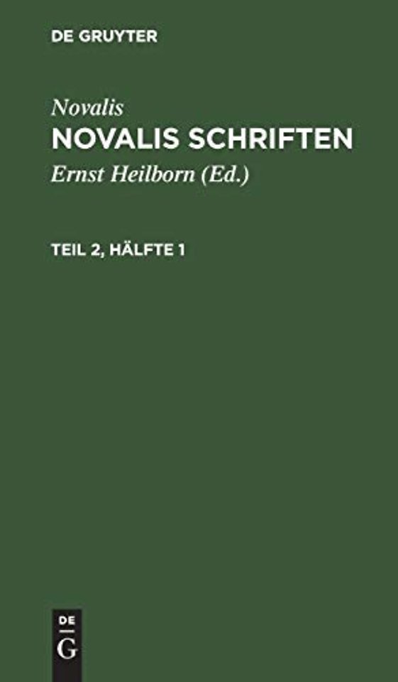 Novalis: Novalis Schriften. Teil 2, Hälfte 1