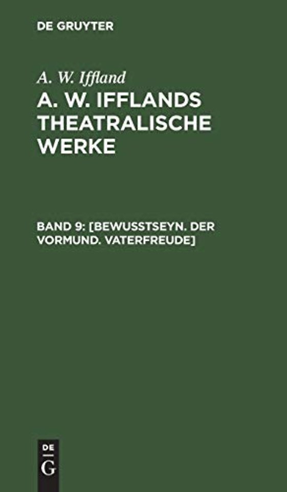 [Bewuβtseyn. Der Vormund. Vaterfreude]