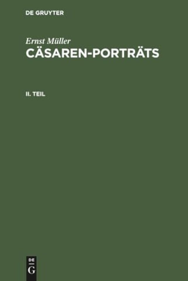 Ernst Müller: Cäsaren–Porträts. Teil 2