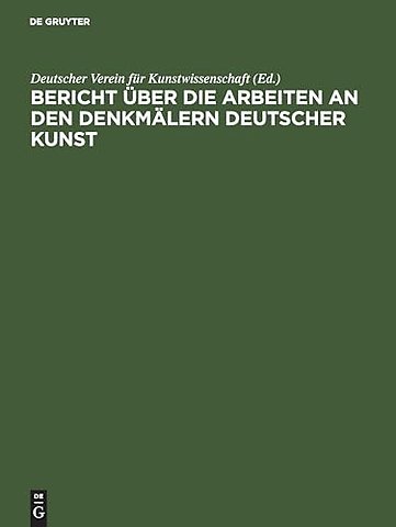 Bericht über die Arbeiten an den Denkmälern deut – 1