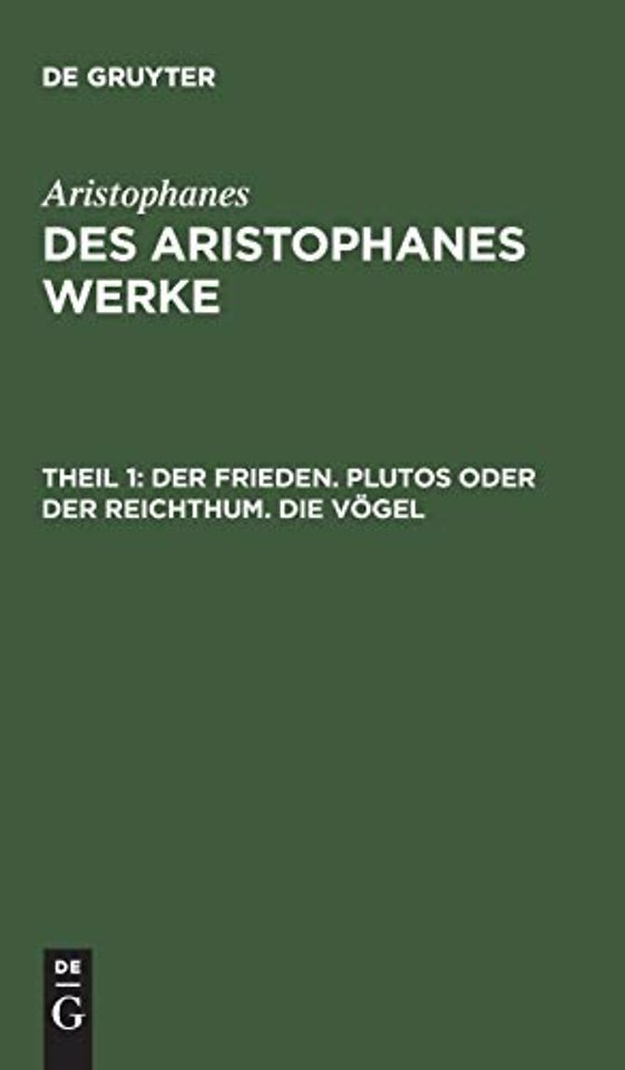 Der Frieden. Plutos oder der Reichthum. Die Vögel