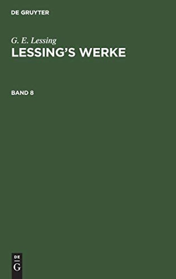 G. E. Lessing: Lessing's Werke. Band 8