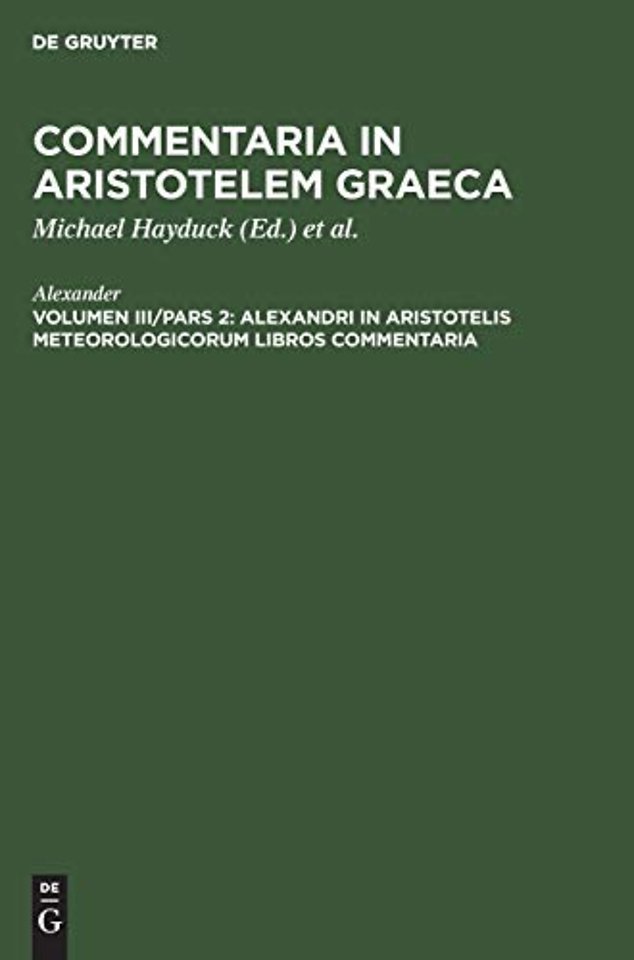 Alexandri in Aristotelis Meteorologicorum Libros Commentaria