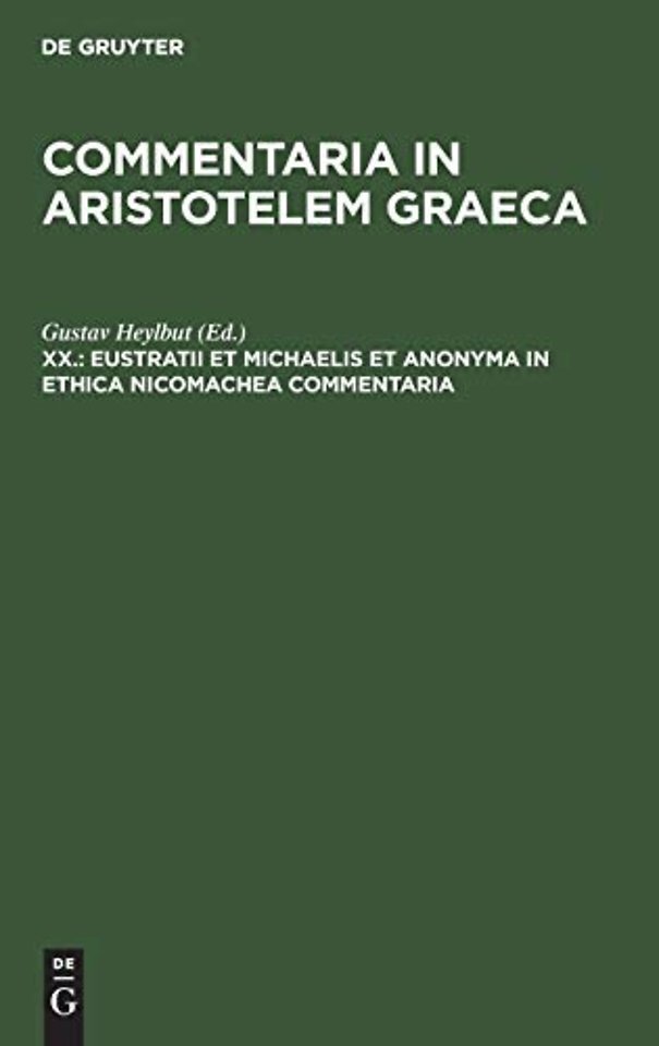Eustratii et Michaelis et anonyma In Ethica Nicomachea commentaria
