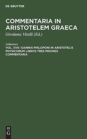 Ioannis Philoponi in Aristotelis Physicorum libros tres priores commentaria