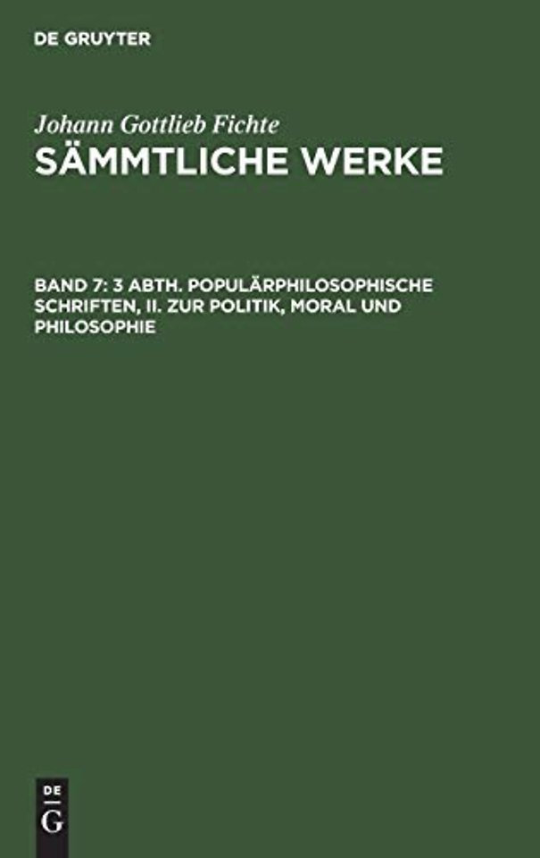 3 Abth. Popularphilosophische Schriften, II. Zur Politik, Moral Und Philosophie