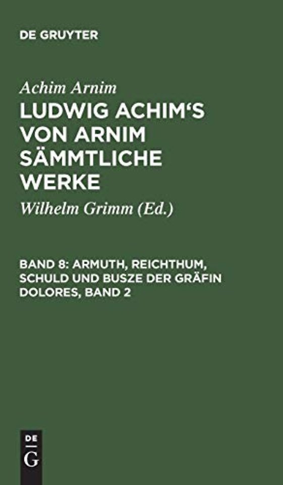 Armuth, Reichthum, Schuld und Busze der Gräfin D – Eine wahre Geschichte zur lehrreichen Unterhaltung armer Fräulein