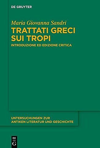 Trattati greci sui tropi – Introduzione ed edizione critica