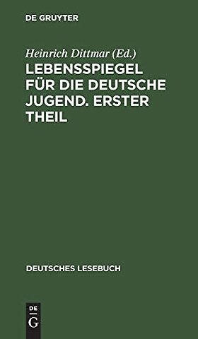 Lebensspiegel für die deutsche Jugend. Erster Theil