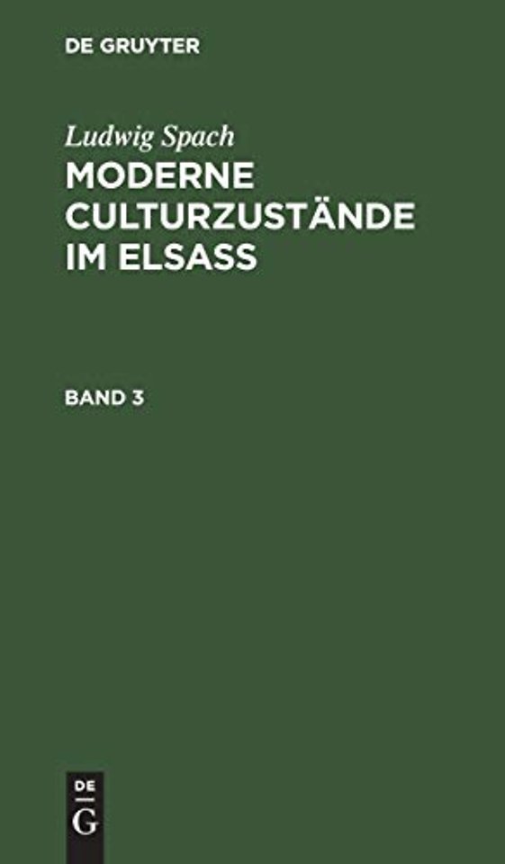Ludwig Spach: Moderne Culturzustände im Elsass. Band 3